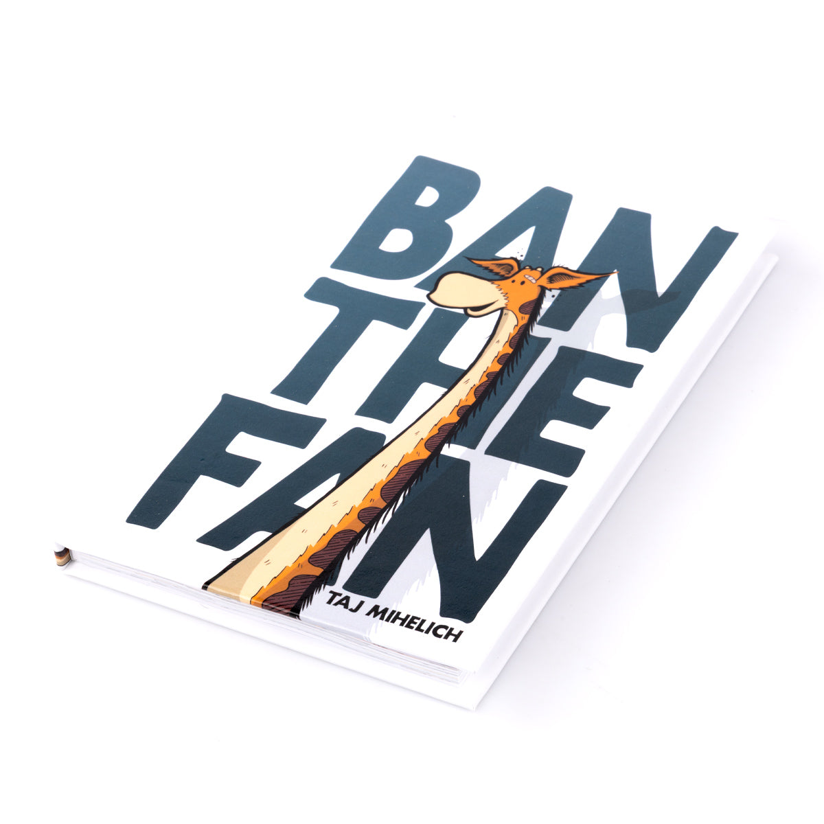 Ban The Fan Book by Taj Mihelich