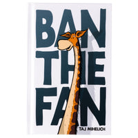Cartoon giraffe with 'Ban the Fan' text and artist name on a white background | Ban the fan front cover