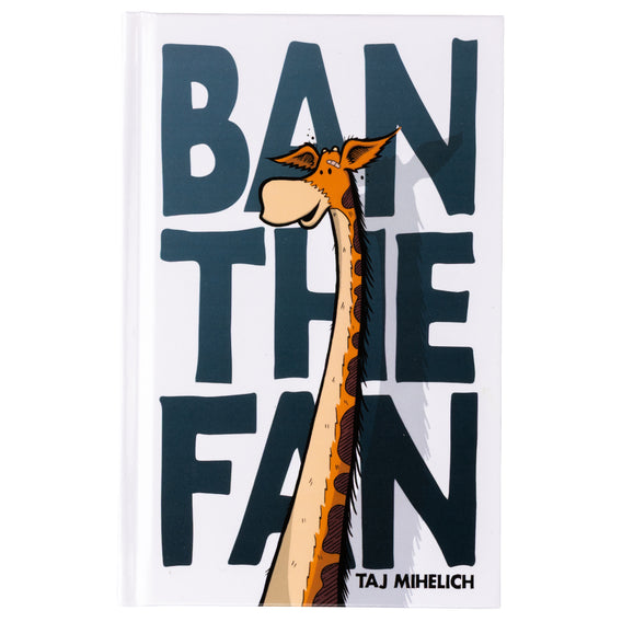Cartoon giraffe with 'Ban the Fan' text and artist name on a white background | Ban the fan front cover